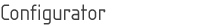 Configurator